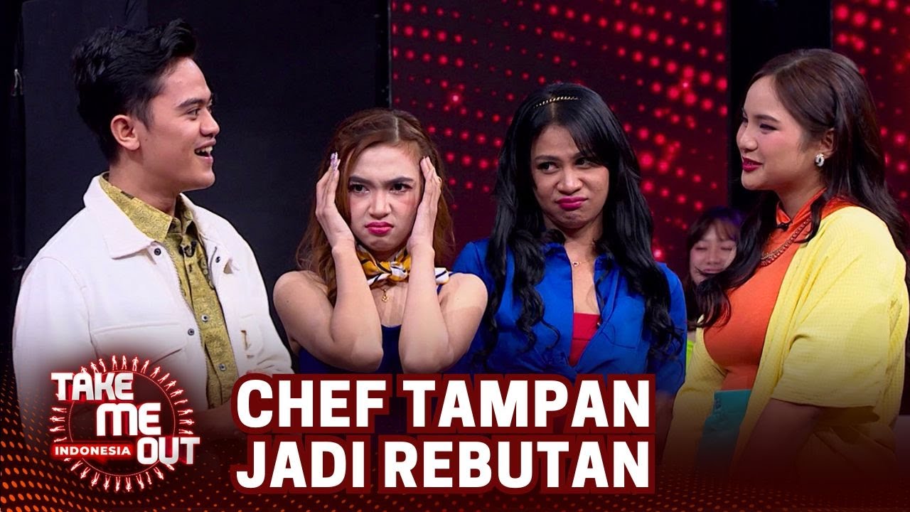 Chef Tampan! Ladies Siapa Yang Mau Dimasakin sama Chef Kadafi? - Take Me Out Indonesia 2024