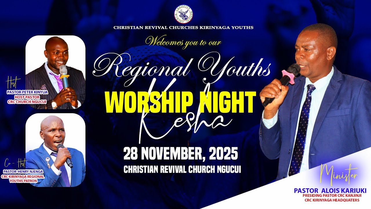 CRC KIRINYAGA REGIONAL WORSHIP NIGHT KESHA || 28TH NOV, 2025 || CRC NGUCUI