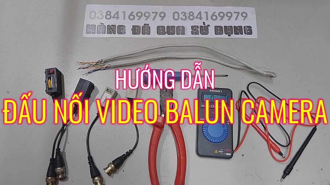 Đấu bộ video balun đúng kỹ thuật dùng cho camera (Analog, CVI, AHD, TVI) | HÀNG ĐÃ QUA SỬ DỤNG