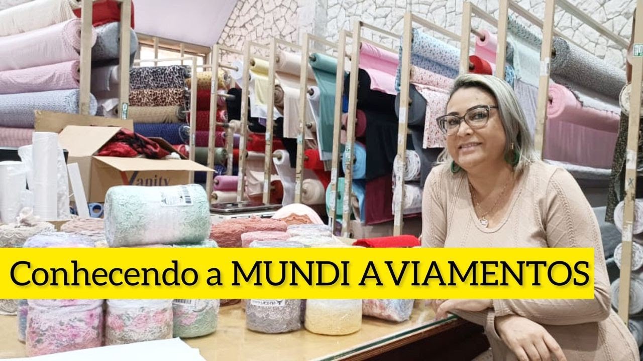 Conhecendo a Mundi Aviamentos (dona Mundi)