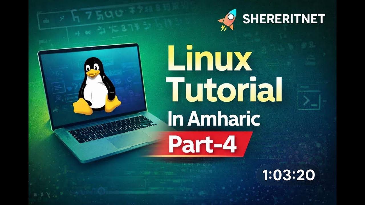 Linux tutorial in Amharic part 4