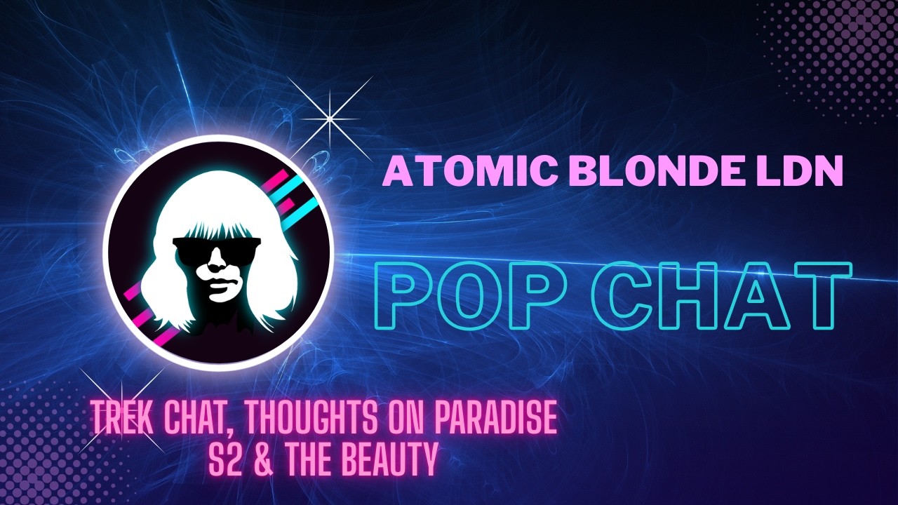 Atomic Pop Chat 8th Mar 26