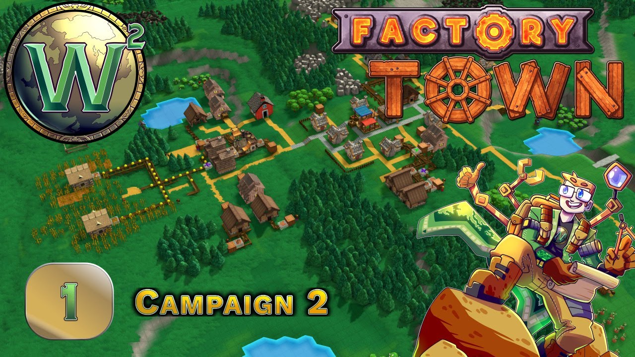 Factory Town, Release Campaign 2, Episode 1 - Let's Play