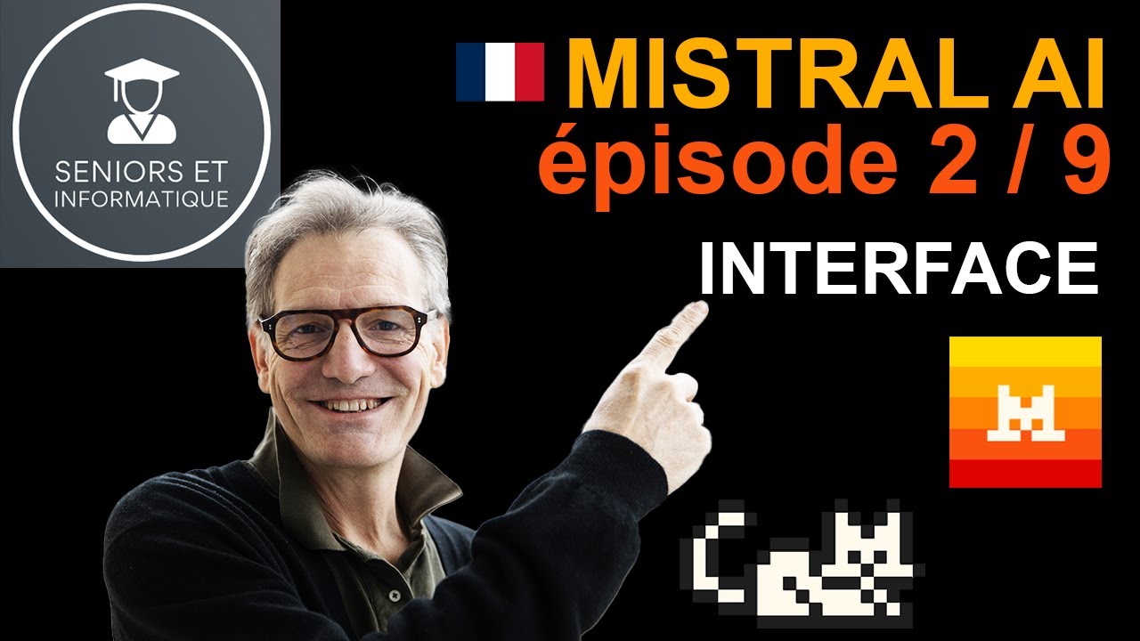 Épisode 2/9 - Tuto le Chat de Mistral AI - L'interface