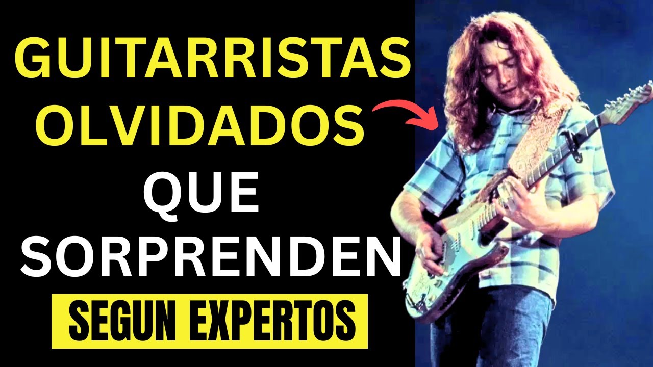 25 Guitarristas Infravalorados que Tienes que Escuchar