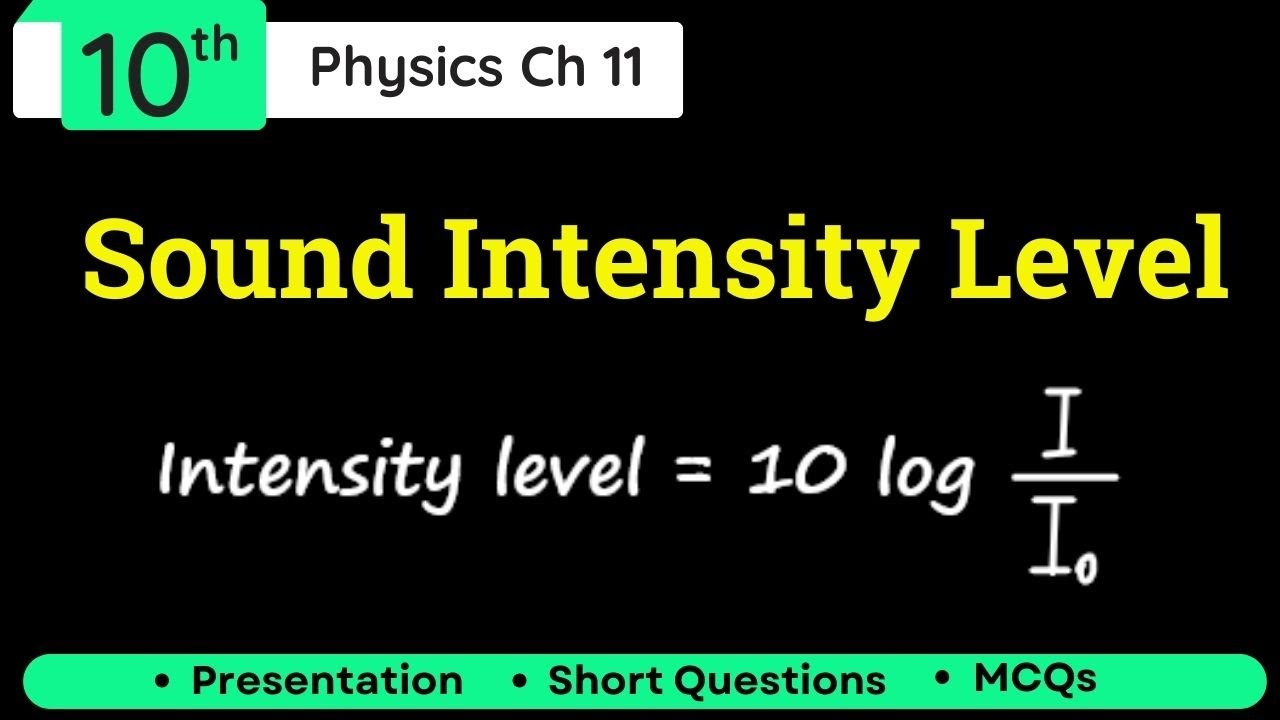 Sound Intensity level Class 10 Physics Chapter 11 | Difference of decibel and  bel in Urdu/Hindi