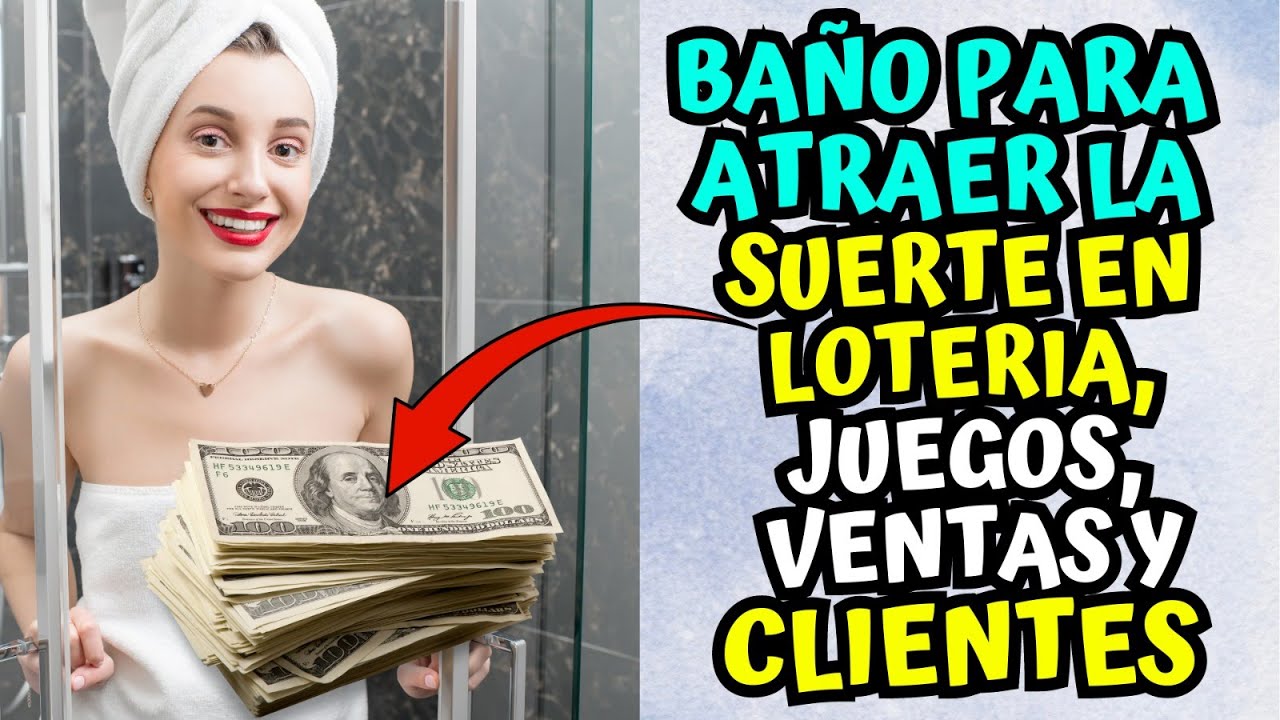 Ba&ntilde;o para atraer la Suerte ☘️ en Loter&iacute;a 💰 juegos, suerte, ventas y clientes