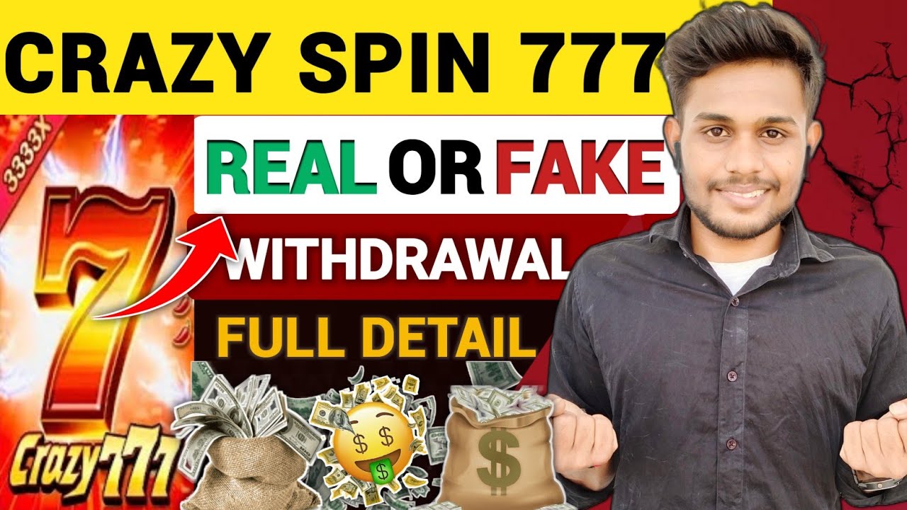 Crazy spin 777 real or fake || Crazy spin 777 Withdrawal || Crazy spin 777 withdrawal problem.