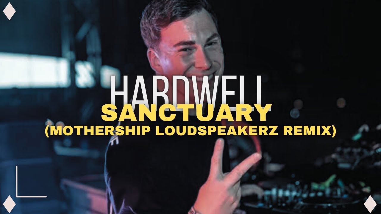 Hardwell - Sanctuary (Mothership Loudspeakerz Remix)