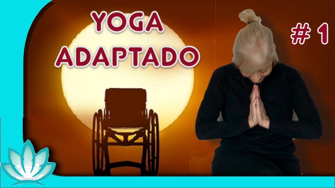Clases de YOGA ADAPTADO para personas con MOVILIDAD REDUCIDA. #1 🧘🏼‍♀️♿️