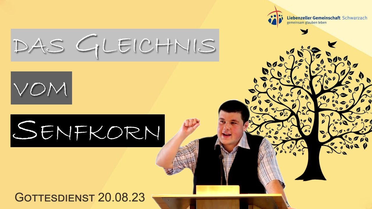 Das Gleichnis vom Senfkorn | 20.08.2023