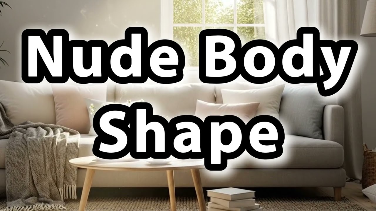 What does Nude Body Shape mean | Nude Body Shape meaning explained