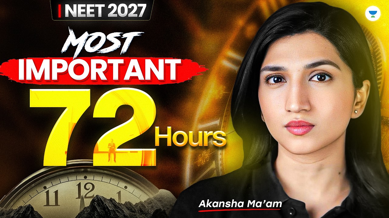 72 Hours That Could Change Everything | NEET 2027 | Akansha Karnwal