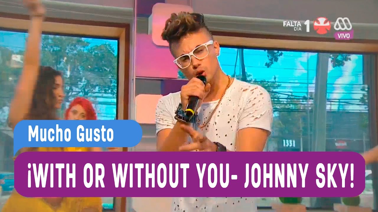 With or Without you - Johnny Sky - Mucho Gusto 2016