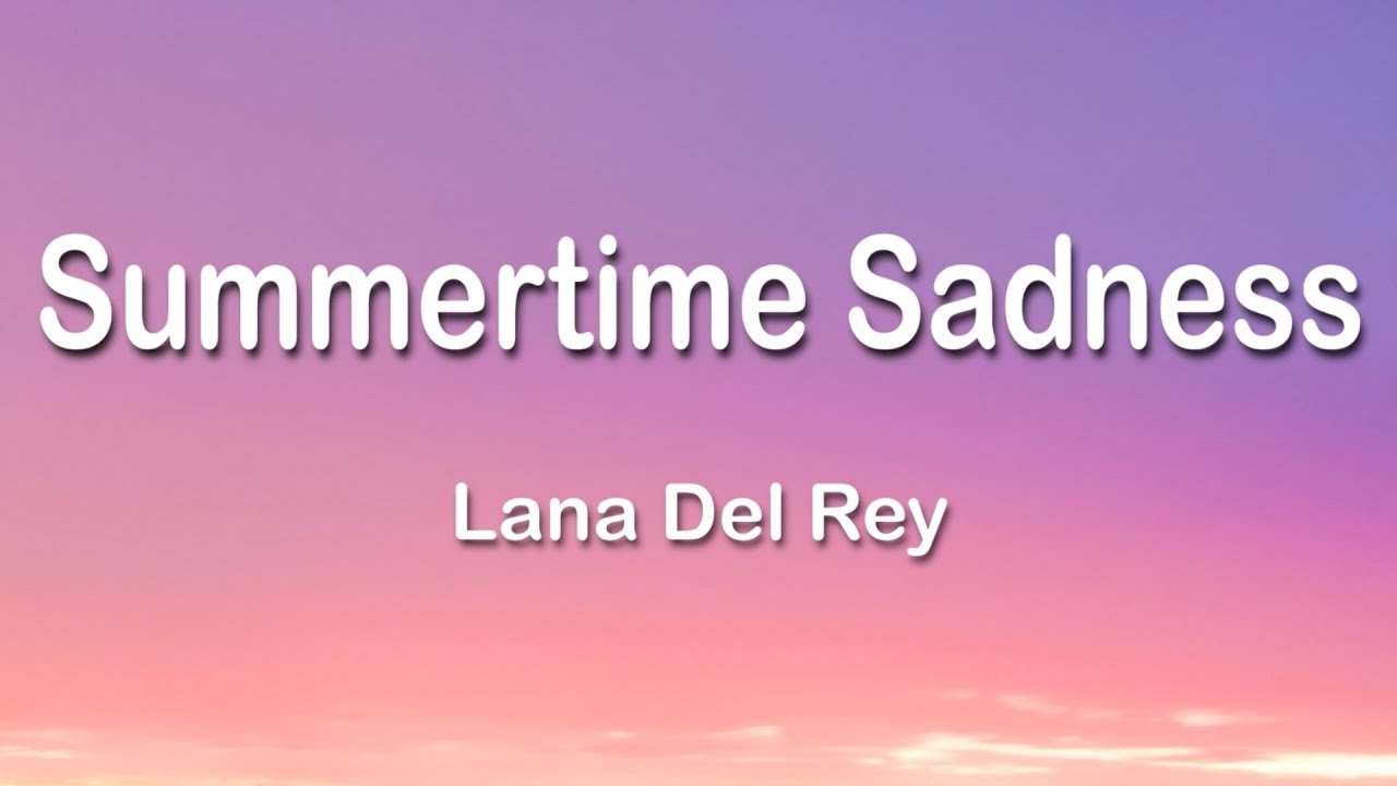 Lana Del Rey - Summertime Sadness 1 Hour (Lyrics)