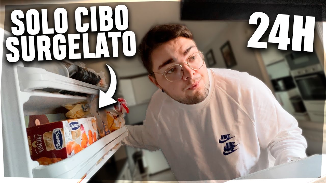 Mangio SOLO CIBO SURGELATO per 24 ORE