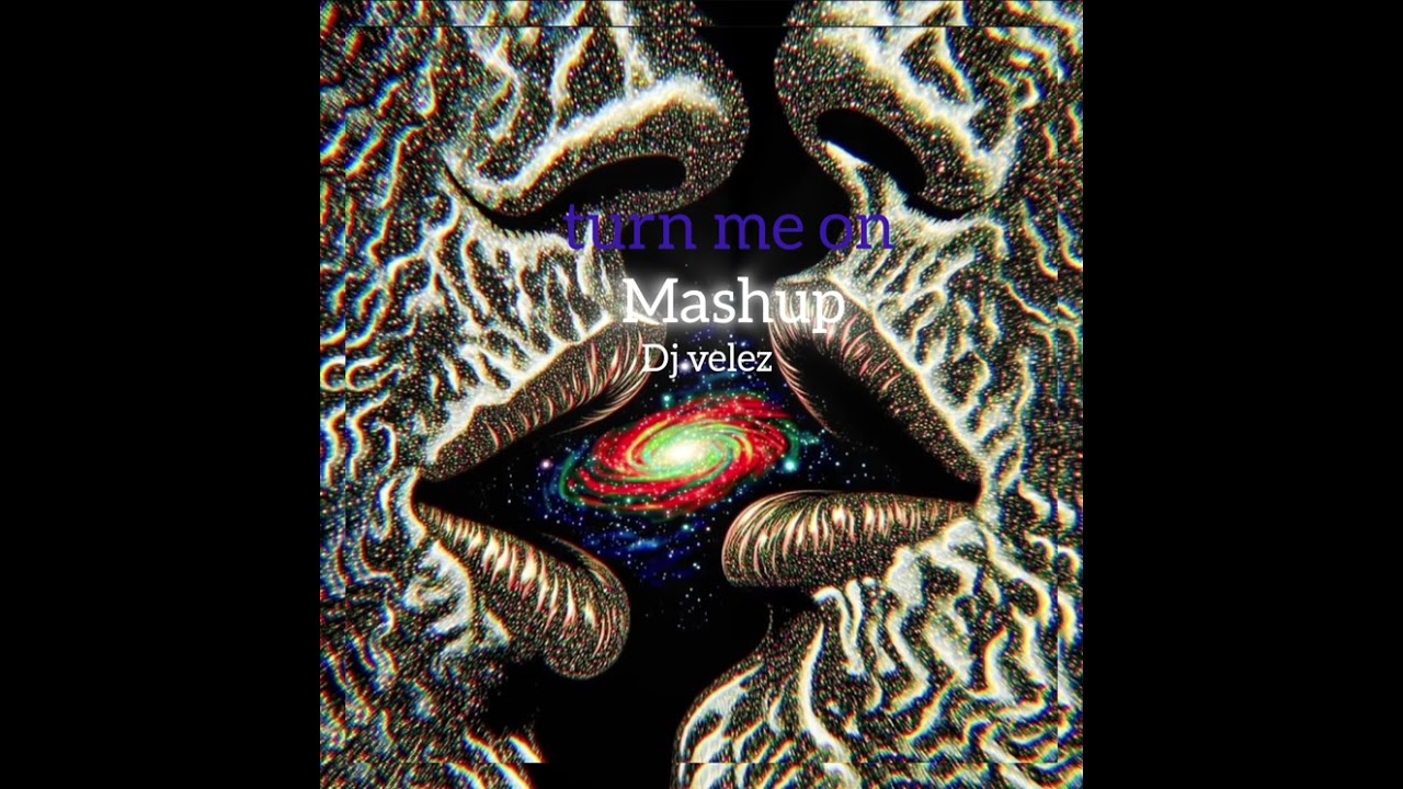  turn me on mashup versión 2 Dj Velez 