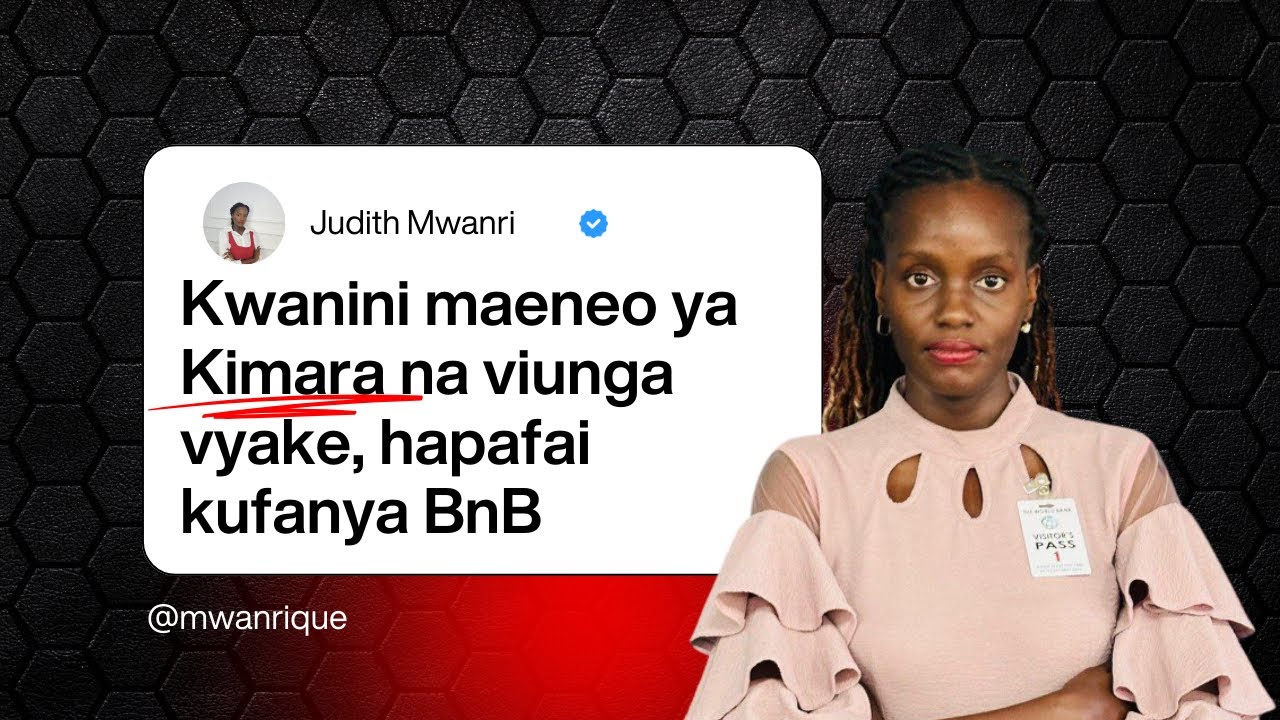 Location inaamua mafanikio kwenye bnb business: Kimara hapafai