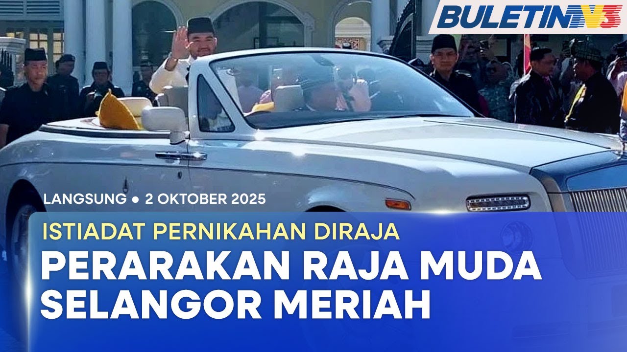 [PENUH] Perkembangan Terkini Istiadat Pernikahan Diraja Raja Muda Selangor | 2 Oktober 2025
