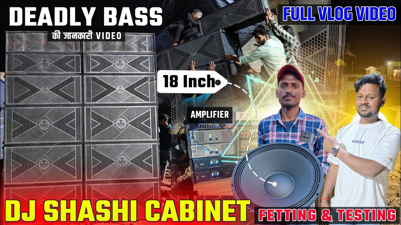 DJ SHASHI CABINET SOUND TESTING & FETTING FULL VLOG | DEADLY BASS SOUND TESTING VIDEO | #djshashi 