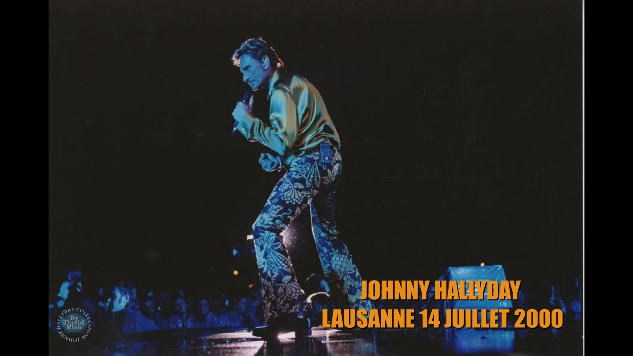 Johnny Hallyday - Lausanne 14 juillet 2000 live audio complet