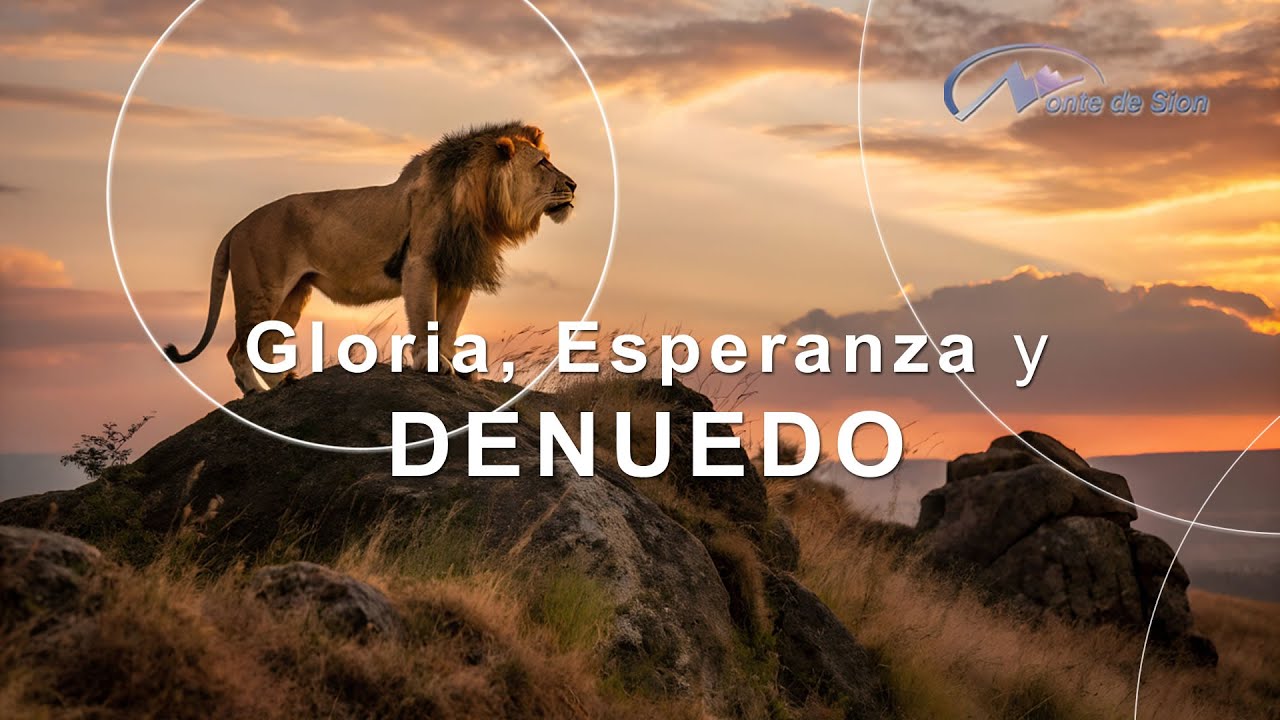Gloria, Esperanza y DENUEDO