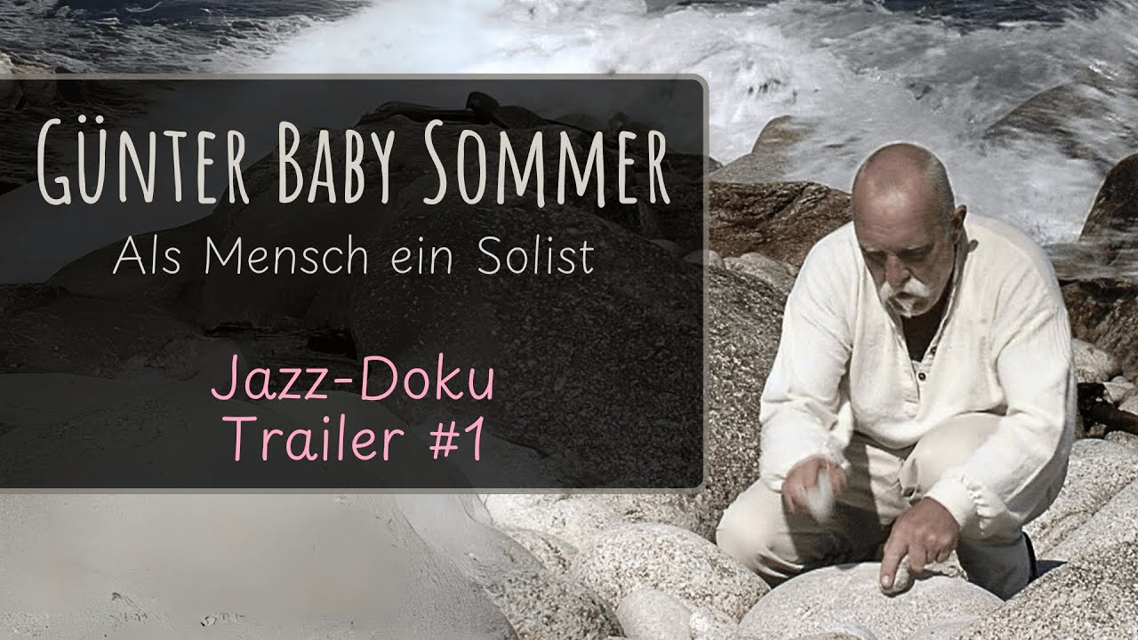 Jazz Doku: Als Mensch ein Solist – Die Jazzlegende Günter »Baby« Sommer (Trailer 1)