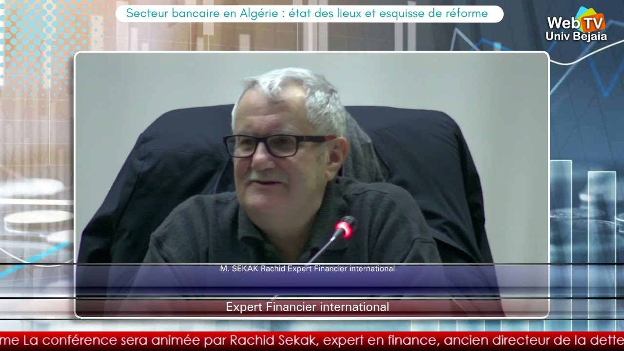 Secteur bancaire en Algérie : état des lieux et esquisse de réforme, par: M. SEKAK Rachid