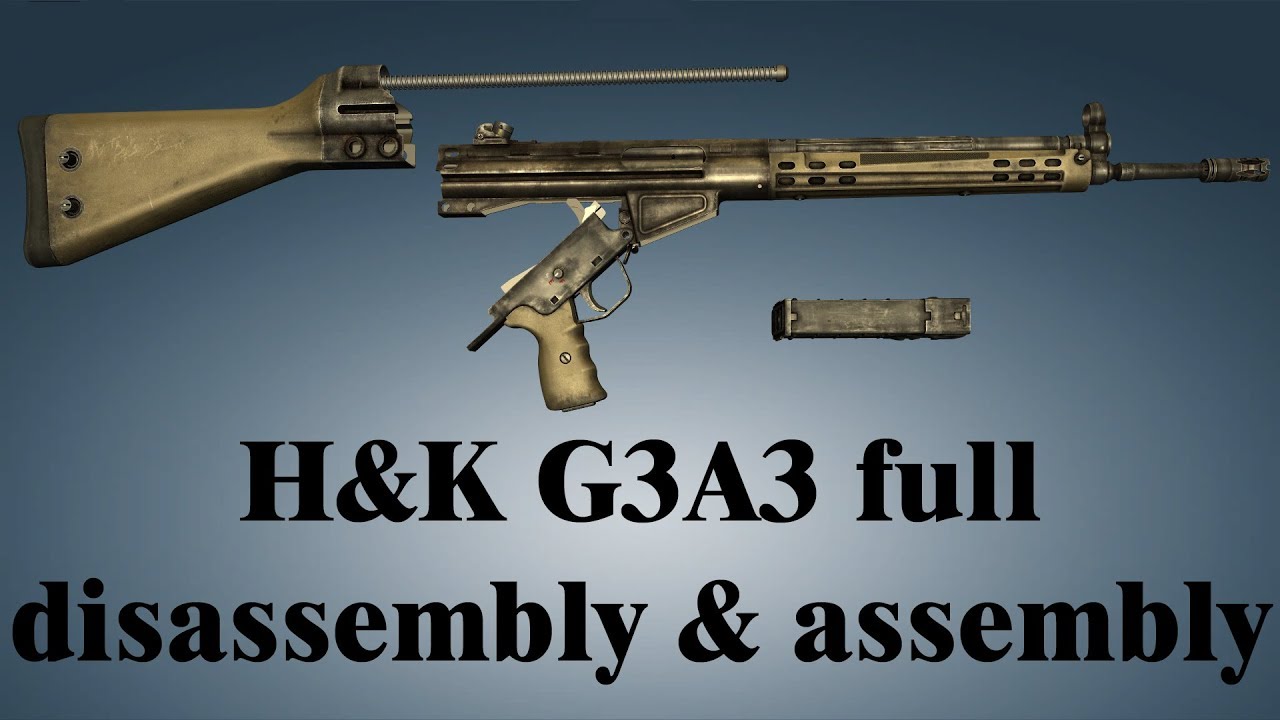 H&K G3A3: full disassembly & assembly | World of Guns