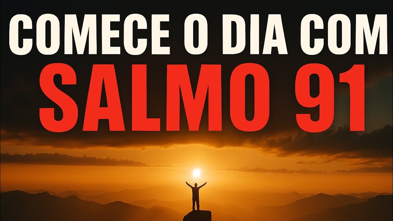 Comece o Dia Protegido: Poderosa Oração do Salmo 91 🕊️✨