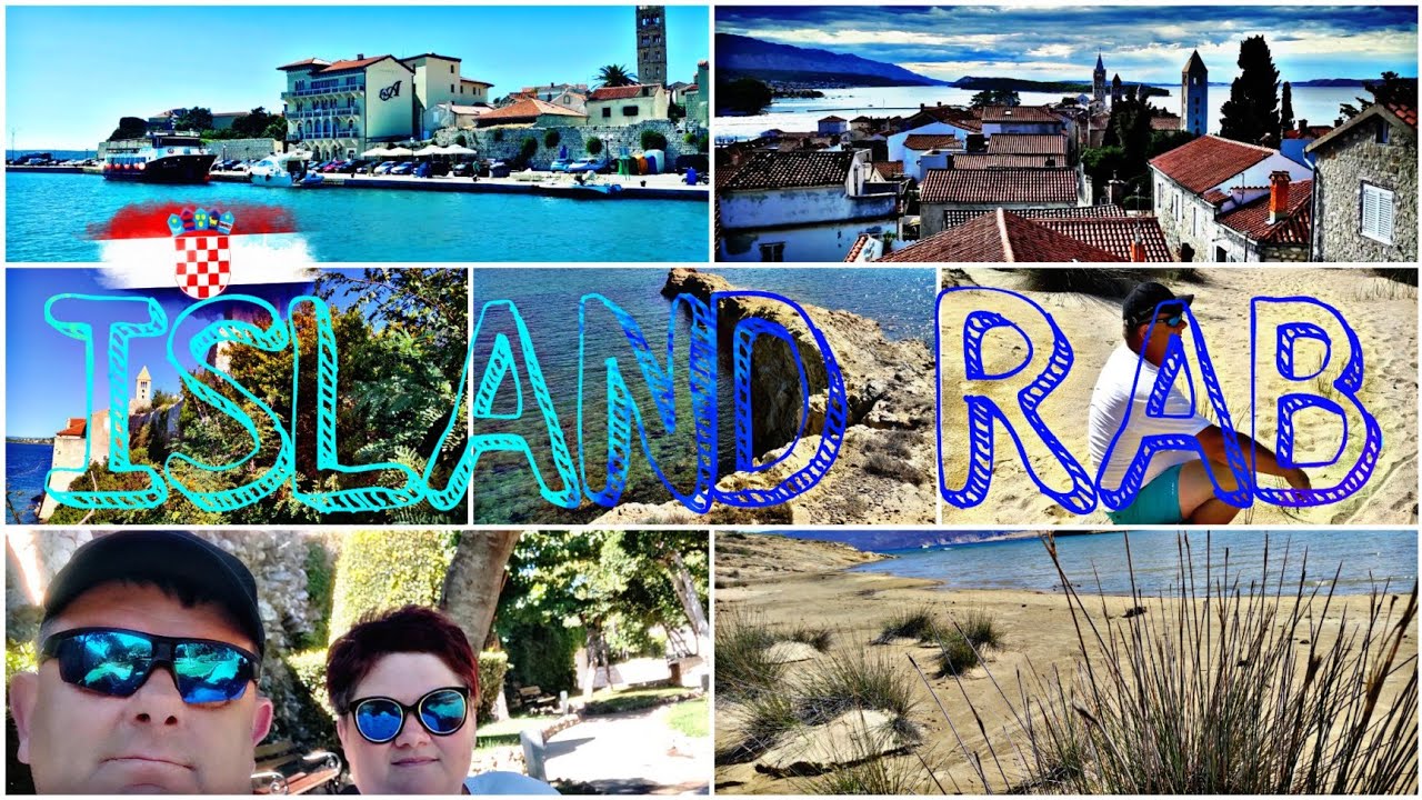 Wyspa RAB ( Miasto Rab ,Banjol,Otok Sveti Juraj, Sahara Beach,Pudariuca Beach)