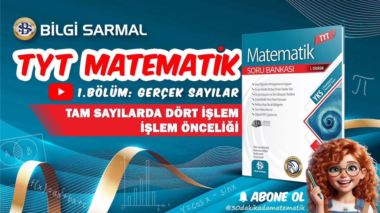 Tam Sayılarda Dört İşlem ve İşlem Önceliği -TYT MATEMATİK 2026 BİLGİ SARMAL YAYINLARI  (Sayfa 15-16)
