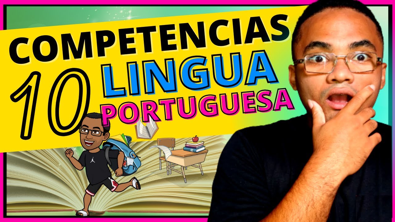 COMPETENCIAS ESPECIFICAS De LINGUA PORTUGUESA Para O ENSINO FUNDAMENTAL, COMPETENCIAS de PORTUGUES