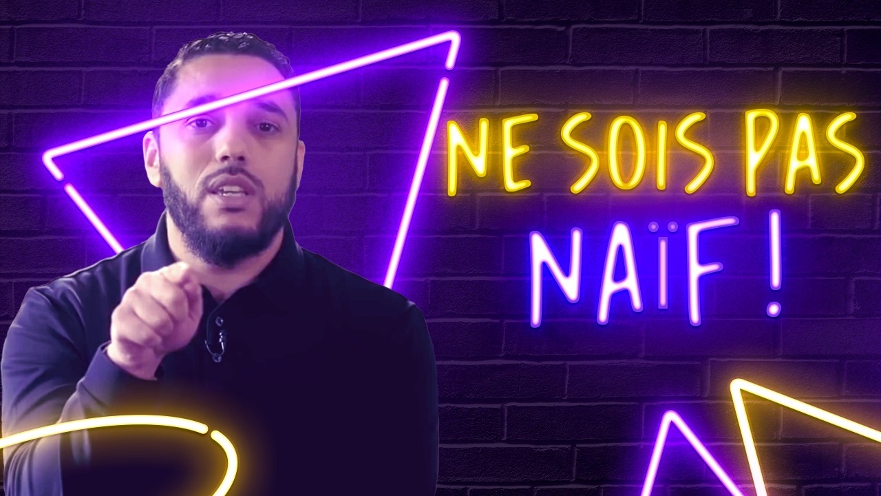 NE SOIS PAS NAÏF