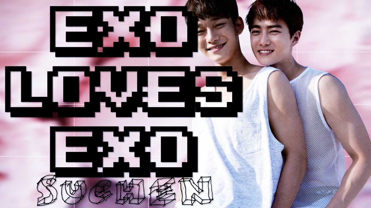 Exo loves Exo: SuChen