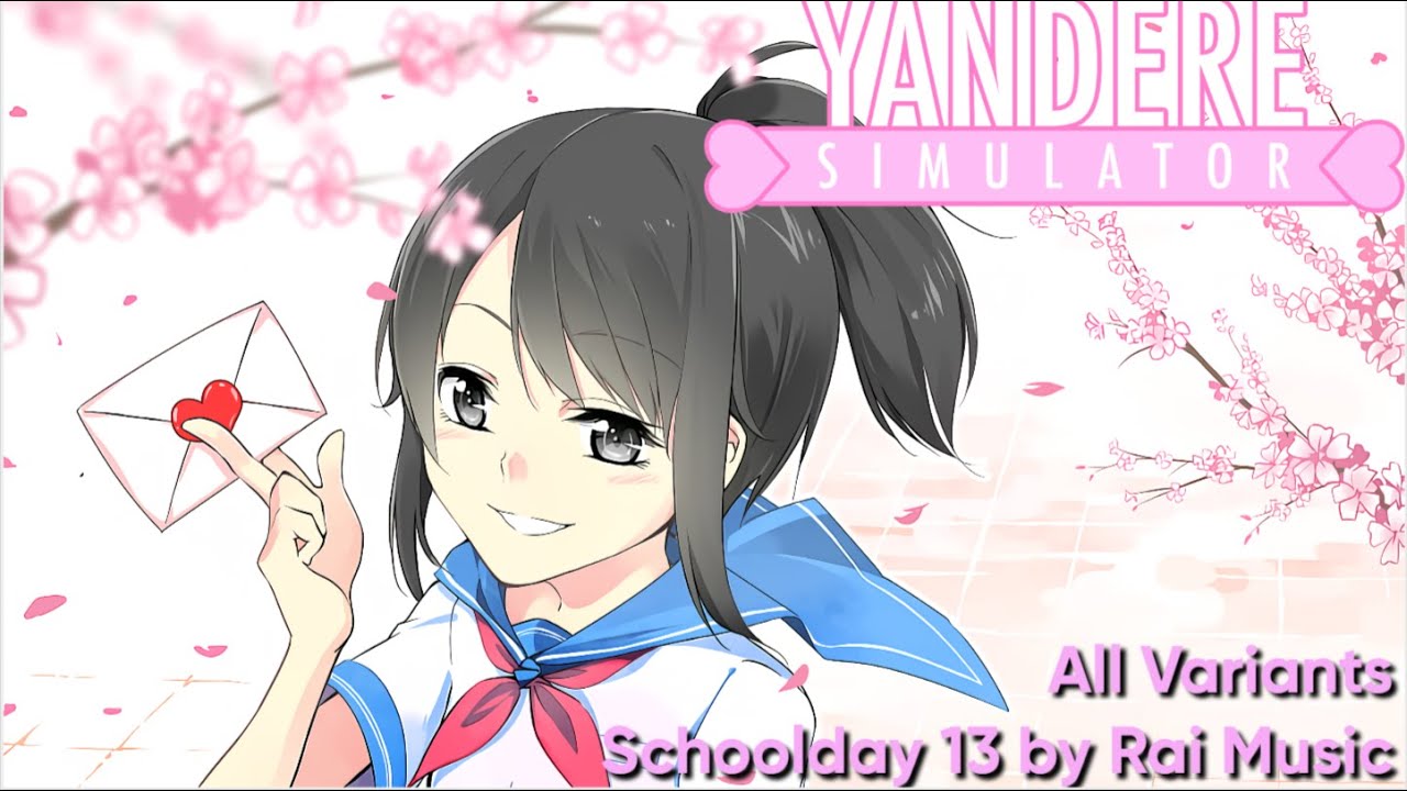 Yandere Simulator Schoolday 13 by Rai Music (All Variants)