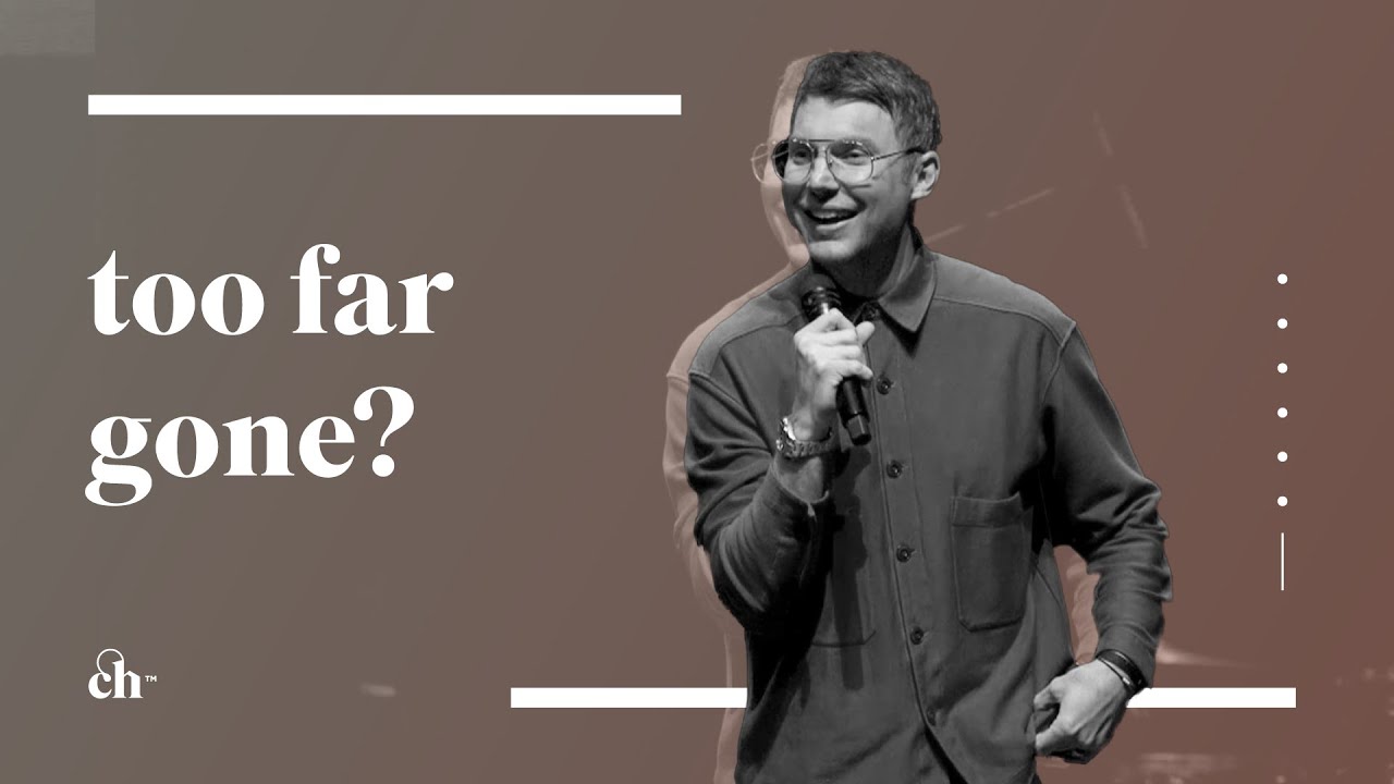 Too Far Gone? // Judah Smith