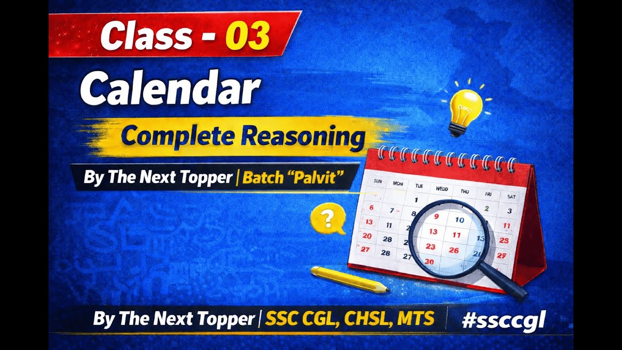 Class - 03 | Calendar (कैलेंडर)| Complete Reasoning By The Next Topper | SSC CGL, CHSL,MTS | #ssccgl
