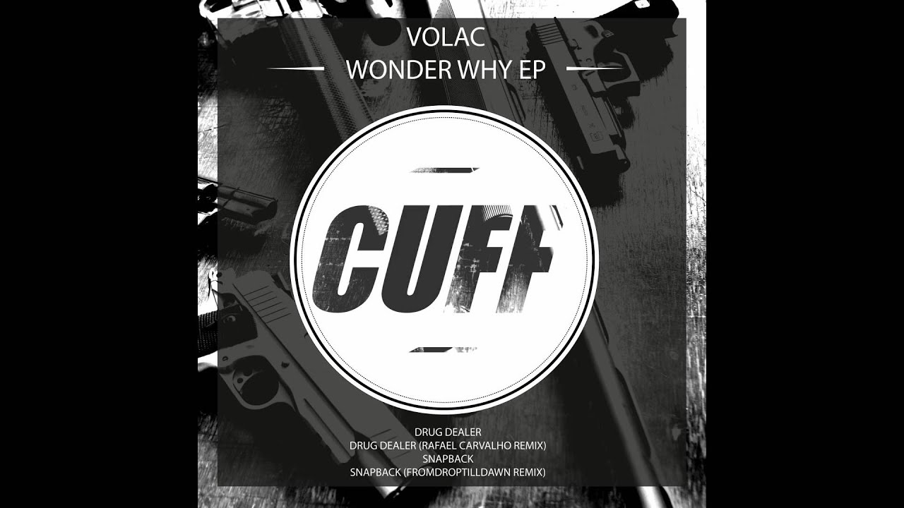 Volac - Drug Dealer (Rafael Carvalho Remix) [CUFF] Official