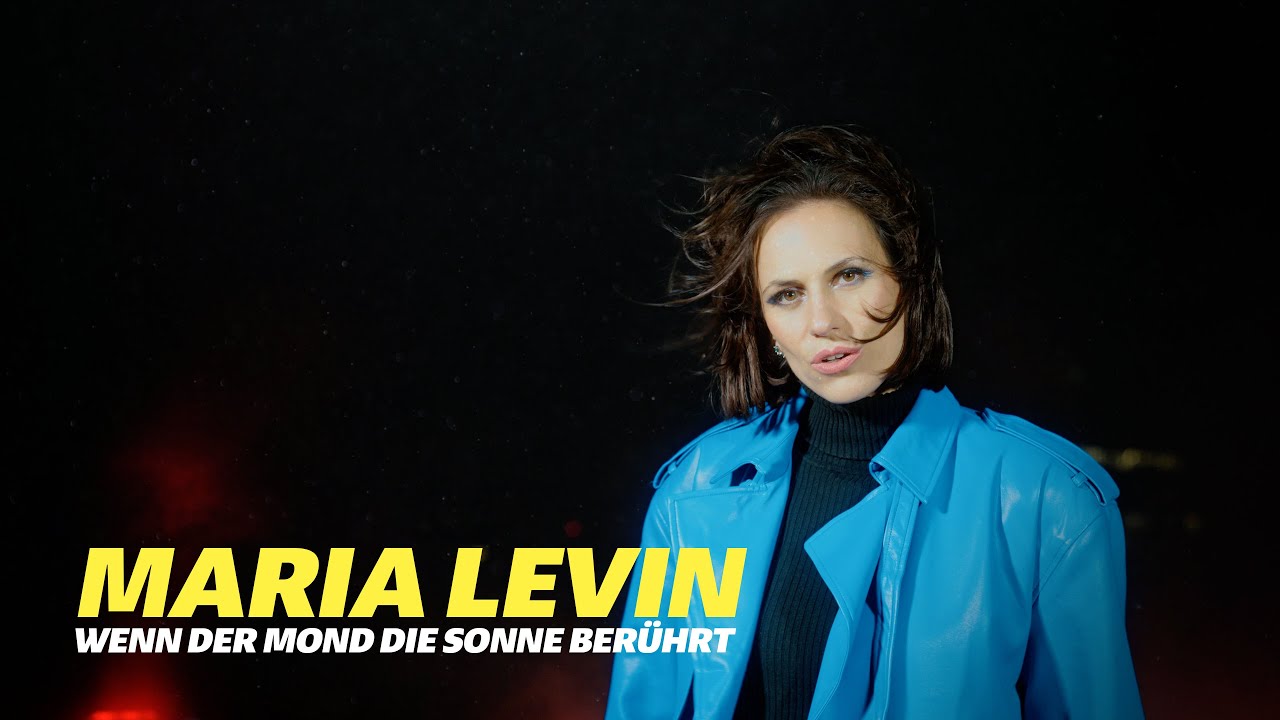 Maria Levin - Wenn der Mond die Sonne berührt (Offizielles Musikvideo)