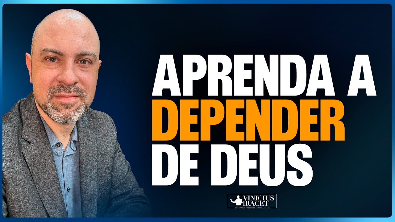APRENDA A DEPENDER DE DEUS - @viniciusiracet2