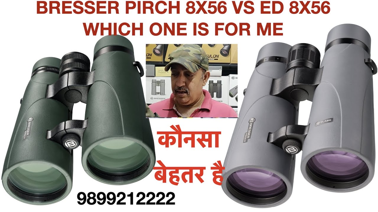 BRESSER PREMIUM PIRSCH 8X56 VS BRESSER PIRSCH ED 8X56 , REVIEW, ACTUAL VIDEO-WHICH BETTER FOR ME