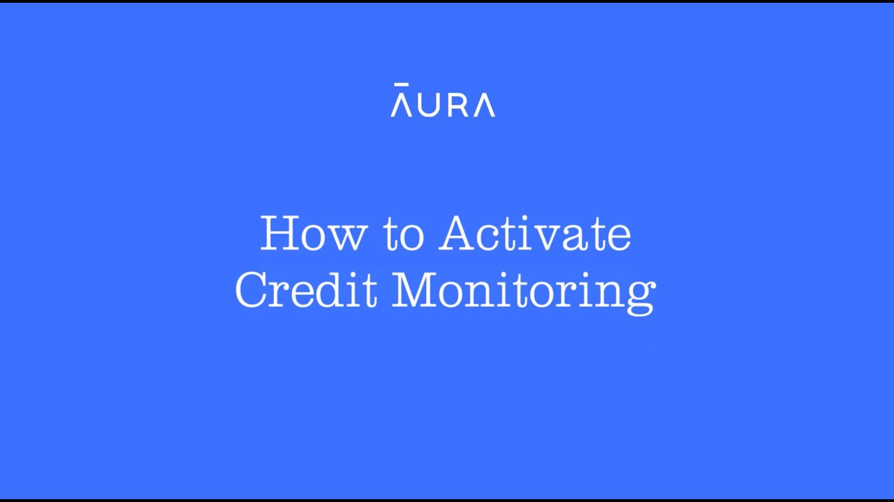 How to Activate Credit Monitoring | Aura