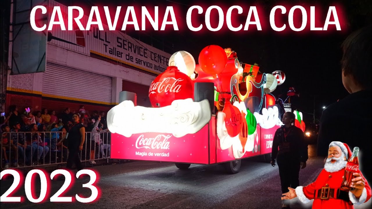 Caravana Cocacola 2023 Cuautla Morelos Desfile completo #cocacola #navidad #cuautla #caravana