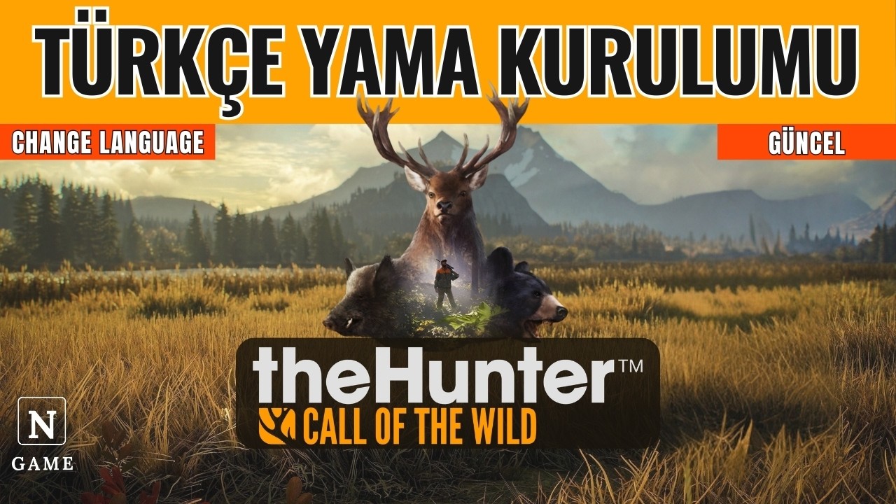 theHunter Call of the Wild: TÜRKÇE YAMA NASIL KURULUR? | GÜNCEL REHBER | Nebula Game