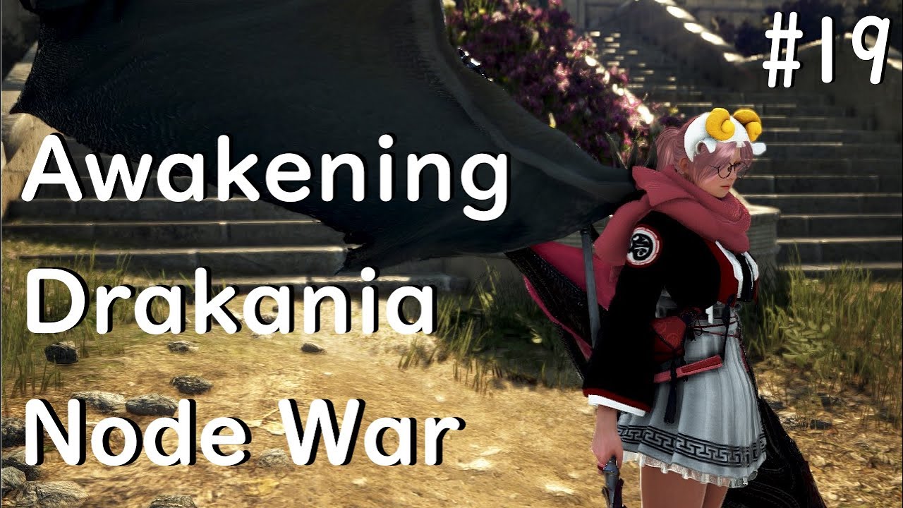 【BDO Node war clip #19】Awakening Drakania/覺醒妲卡尼亞/覚醒ドラカニア