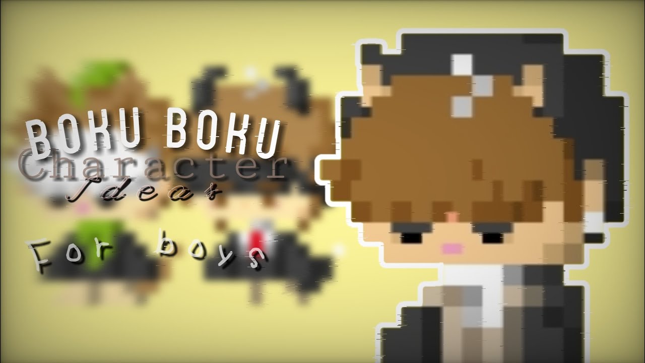 BokuBoku karakter önerileri // 3 // For Boys !