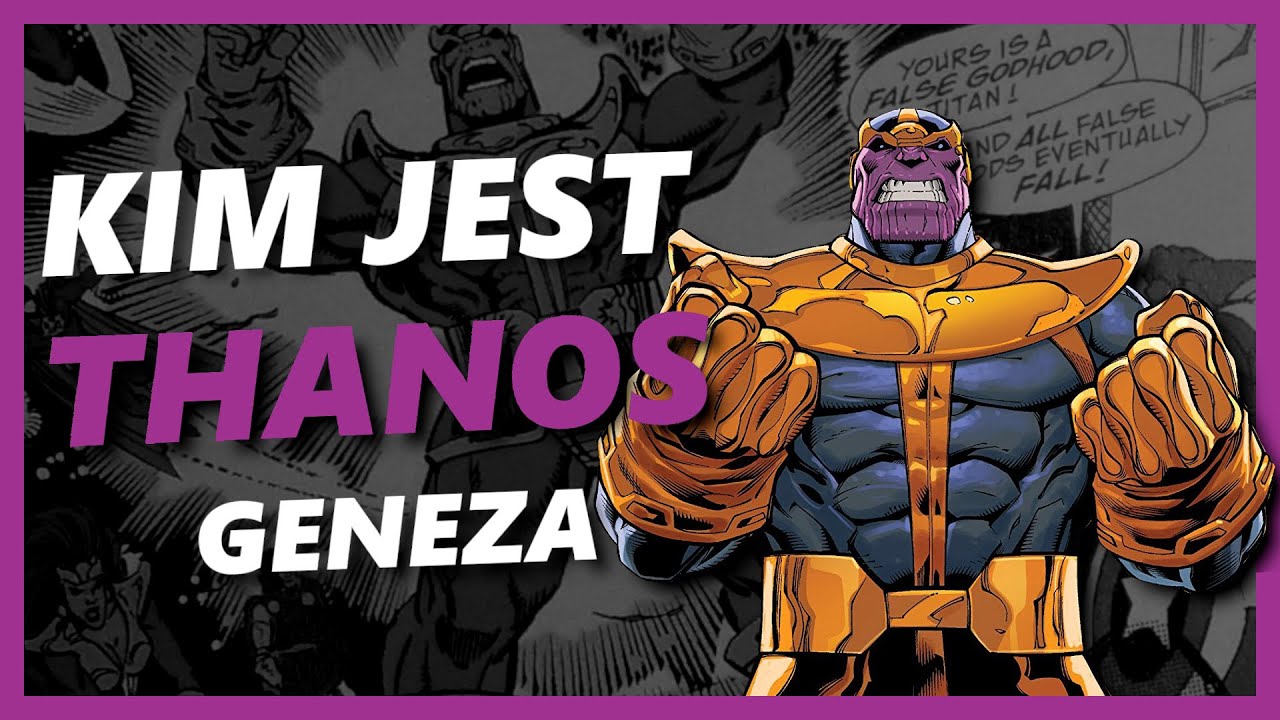 Kim jest THANOS?! | Geneza postaci