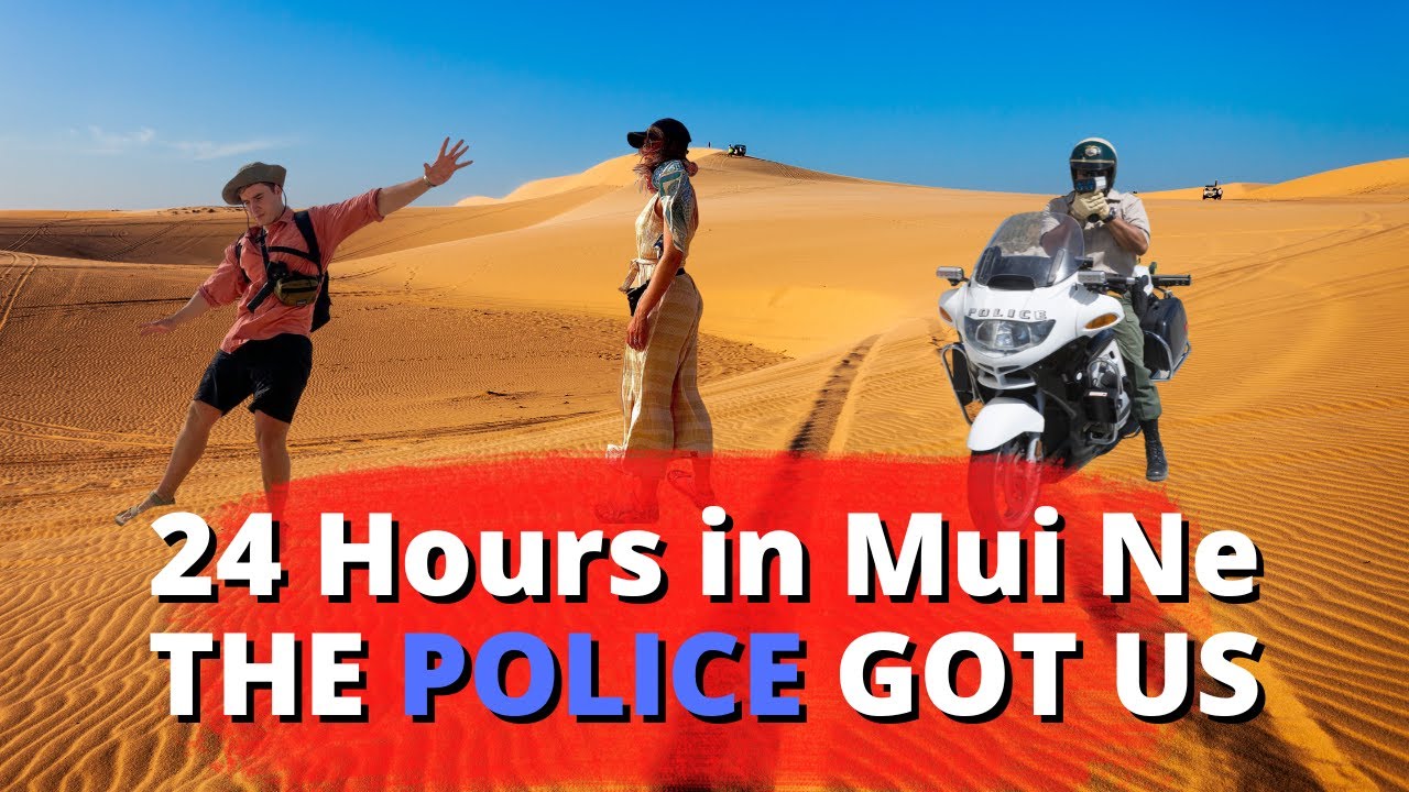 24 Hours in Mui Ne, Vietnam | THE POLICE GOT US!