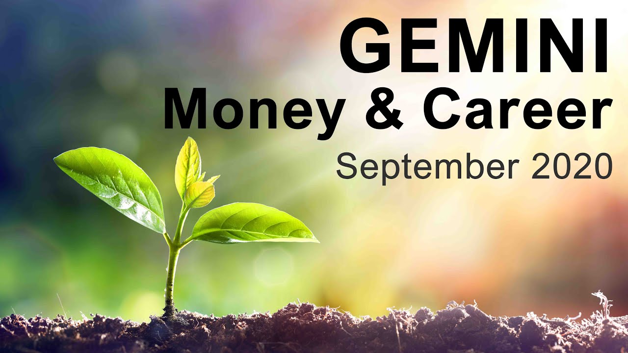 GEMINI MONEY & CAREER - SEPTEMBER 2020 